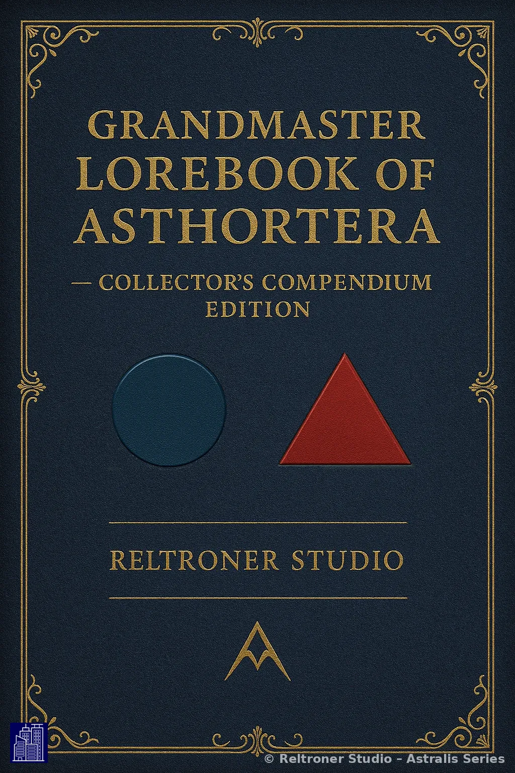 Grandmaster Lorebook of Asthortera β Collectorβs Compendium